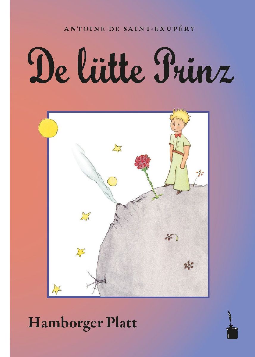 Der kleine Prinz. De lütte Prinz