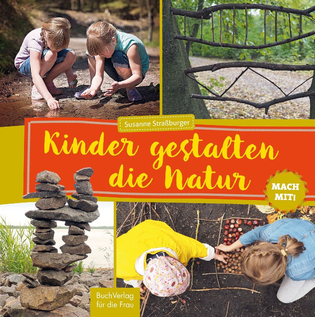Mach mit! Kinder gestalten die Natur