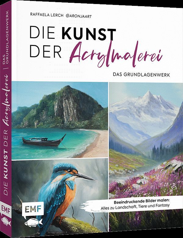 Die Kunst der Acrylmalerei - das Grundlagenwerk
