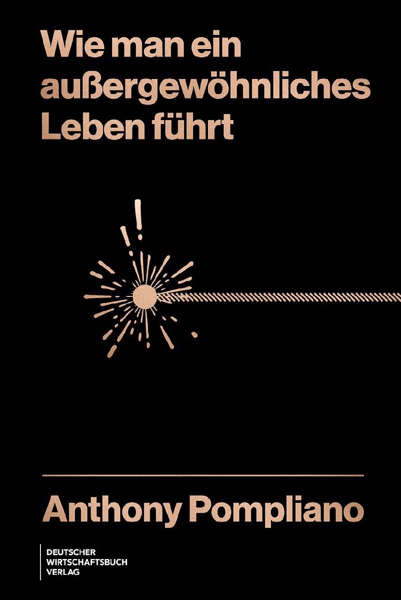 Wie man ein außergewöhnliches Leben führt