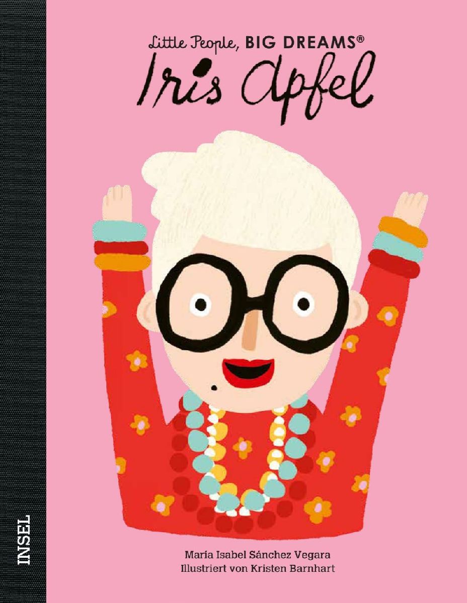 Iris Apfel - Little People, BIG DREAMS (Deutsche Ausgabe)