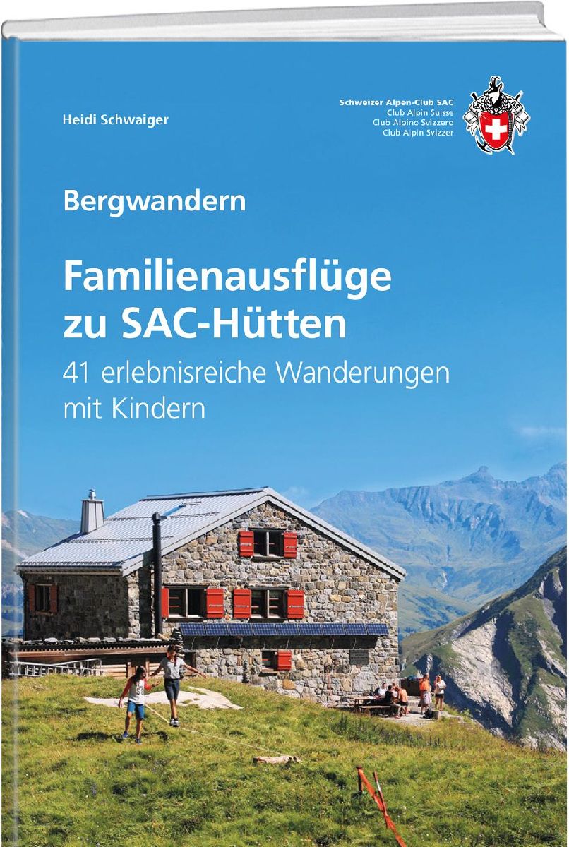 Familienausflüge zu SAC-Hütten
