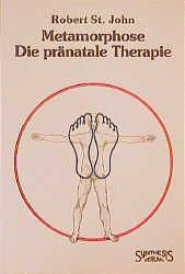 Metamorphose. Die pränatale Therapie