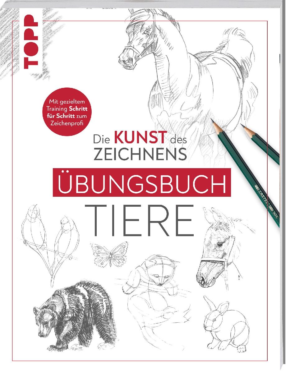 Die Kunst des Zeichnens - Tiere Übungsbuch