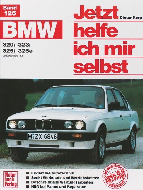 BMW 320i / 323i / 325i / 325e ab Dezember '82 bis 1990