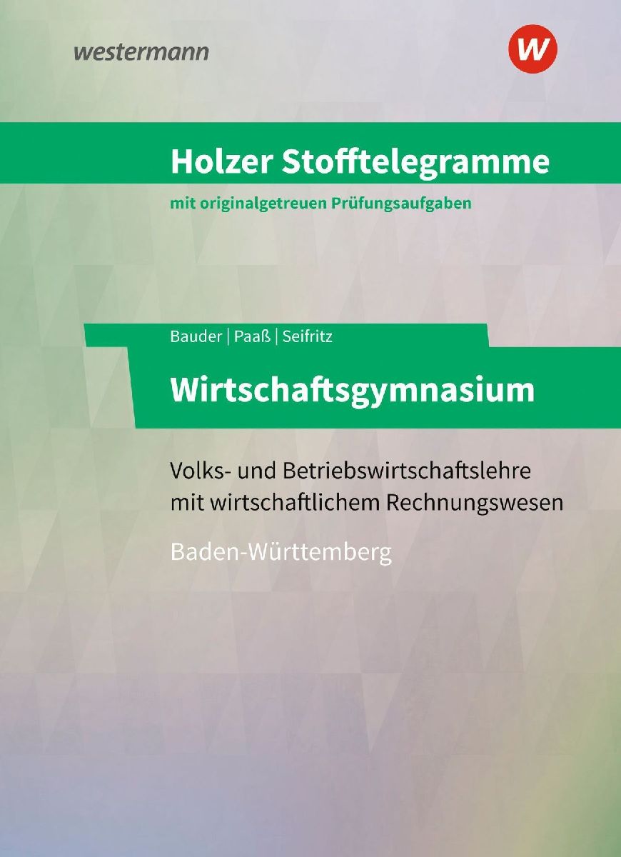 Holzer Stofftelegramme Baden-Württemberg - Wirtschaftsgymnasium