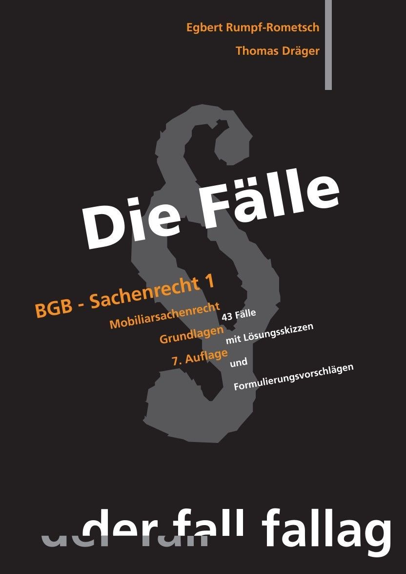 Die Fälle. BGB Sachenrecht 1