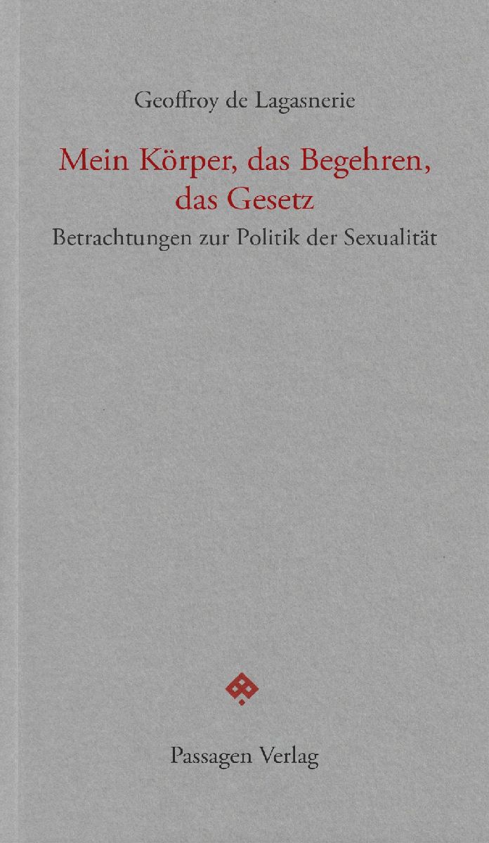 Mein Körper, das Begehren, das Gesetz