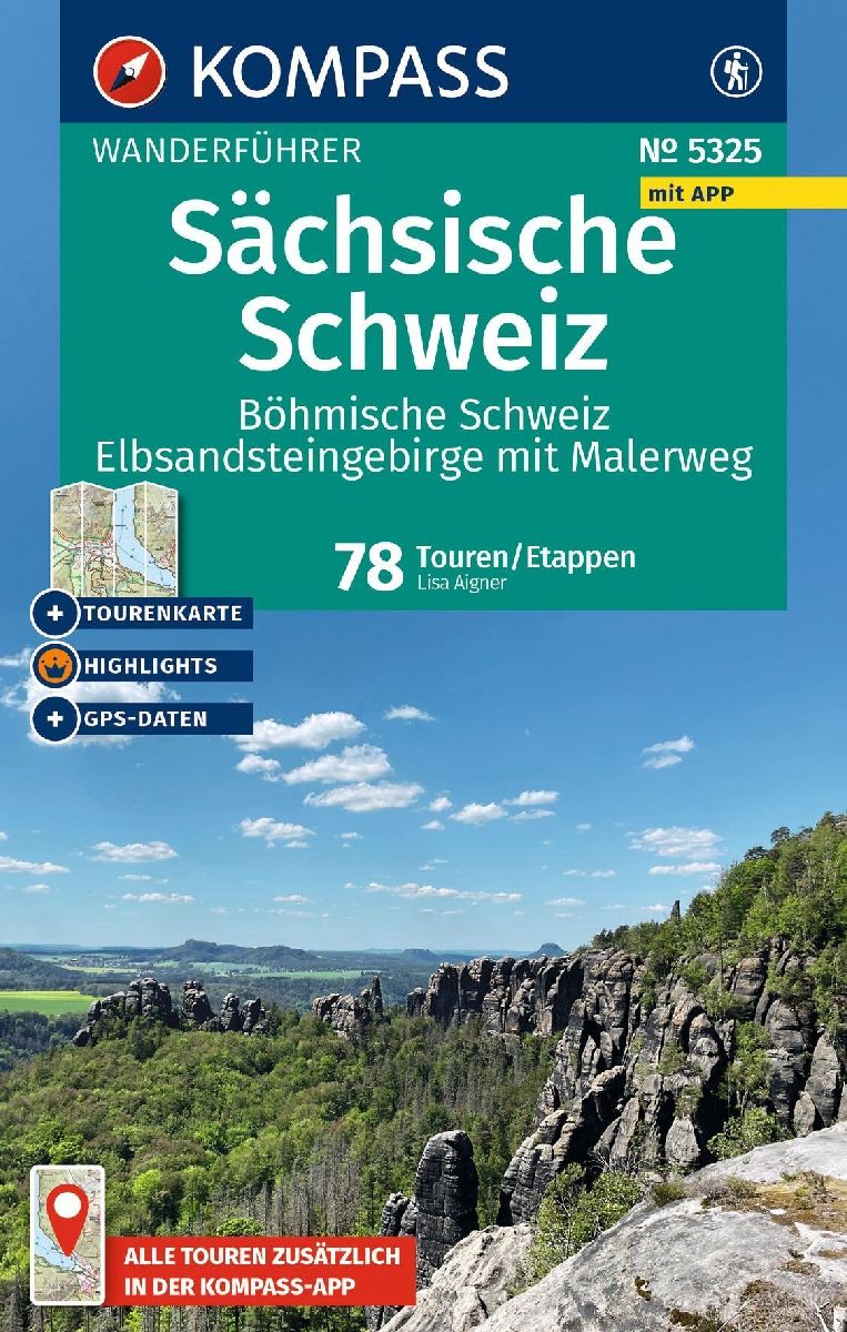 KOMPASS Wanderführer Sächsische Schweiz, Böhmische Schweiz, Elbsandsteingebirge mit Malerweg, 78 Touren/Etappen mit Extra-Tourenkarte