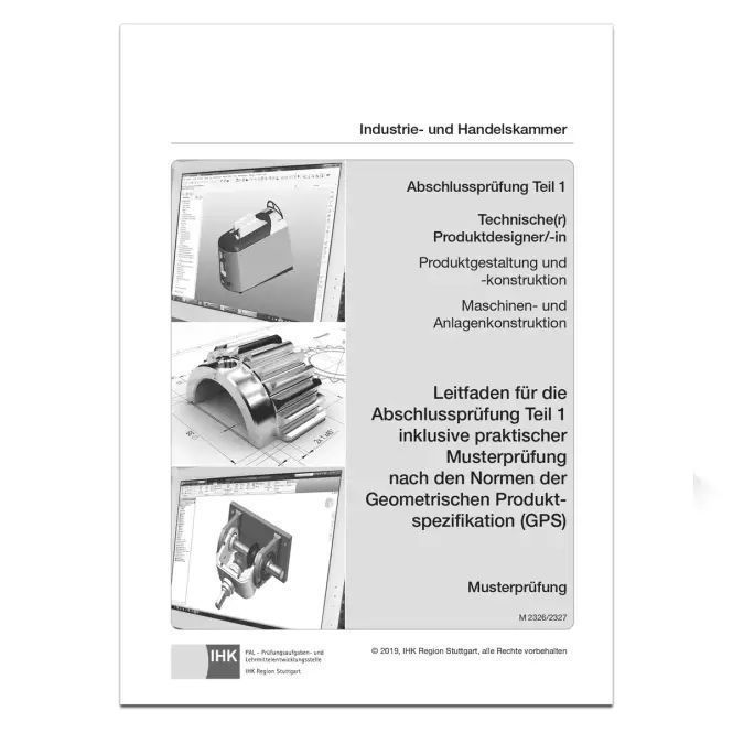 Abschlussprüfung Teil 1 Technischer Produktdesigner/-in ISO-GPS (2326 & 2327)