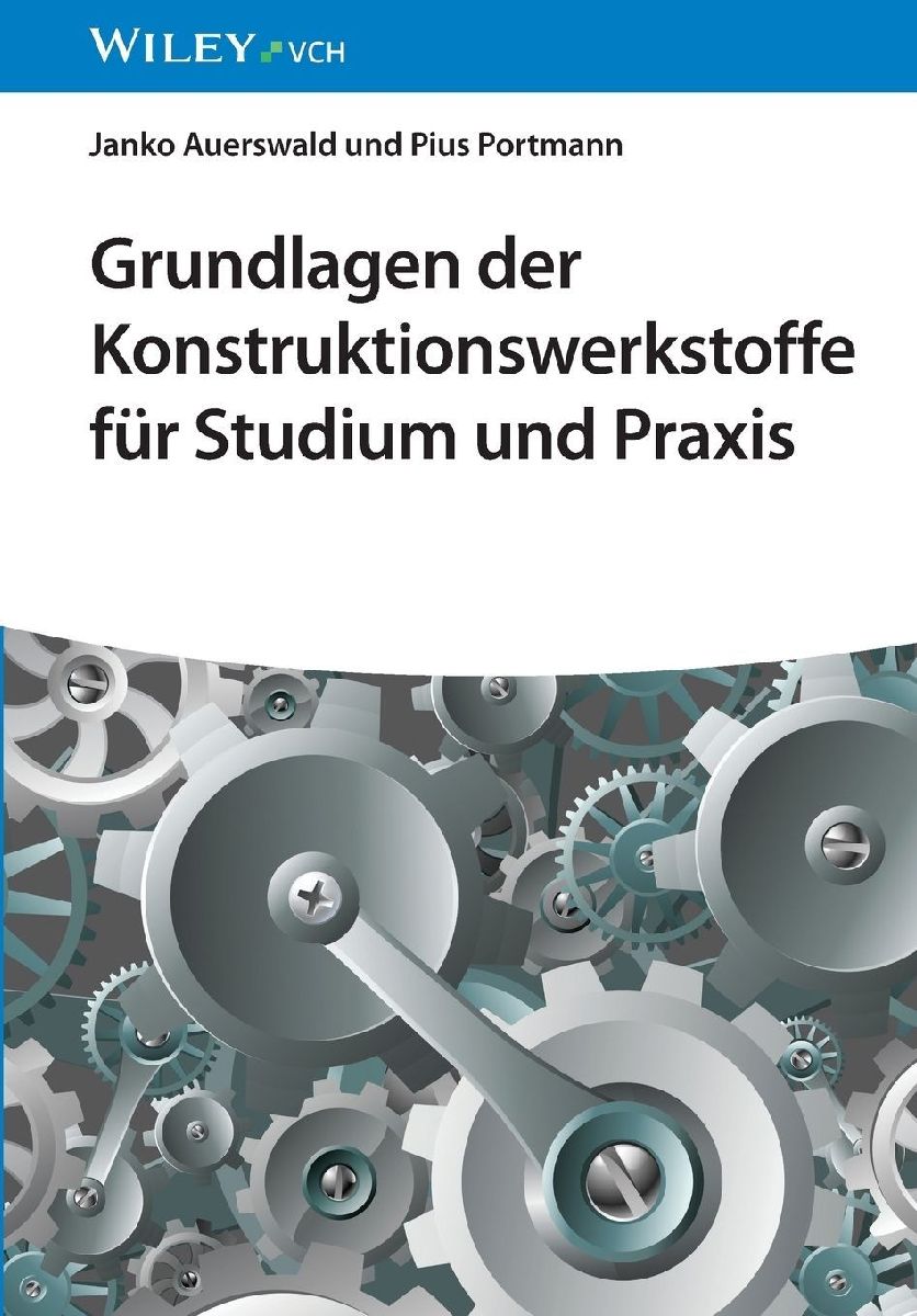 Grundlagen der Konstruktionswerkstoffe für Studium und Praxis