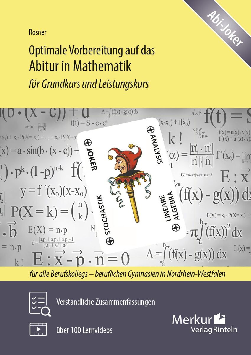 Optimale Vorbereitung auf das Abitur in Mathematik (NRW). Für Grundkurs und Leistungskurs