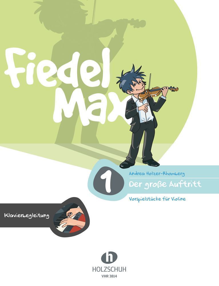 Fiedel-Max - Der große Auftritt, Band 1. Klavierbegleitung