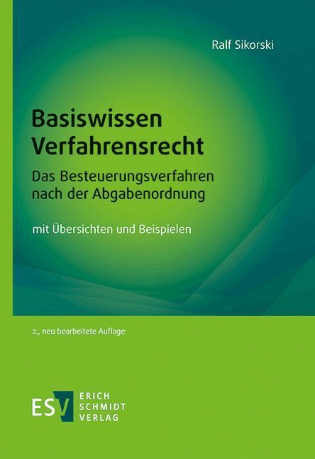 Basiswissen Verfahrensrecht - Das Besteuerungsverfahren nach der Abgabenordnung