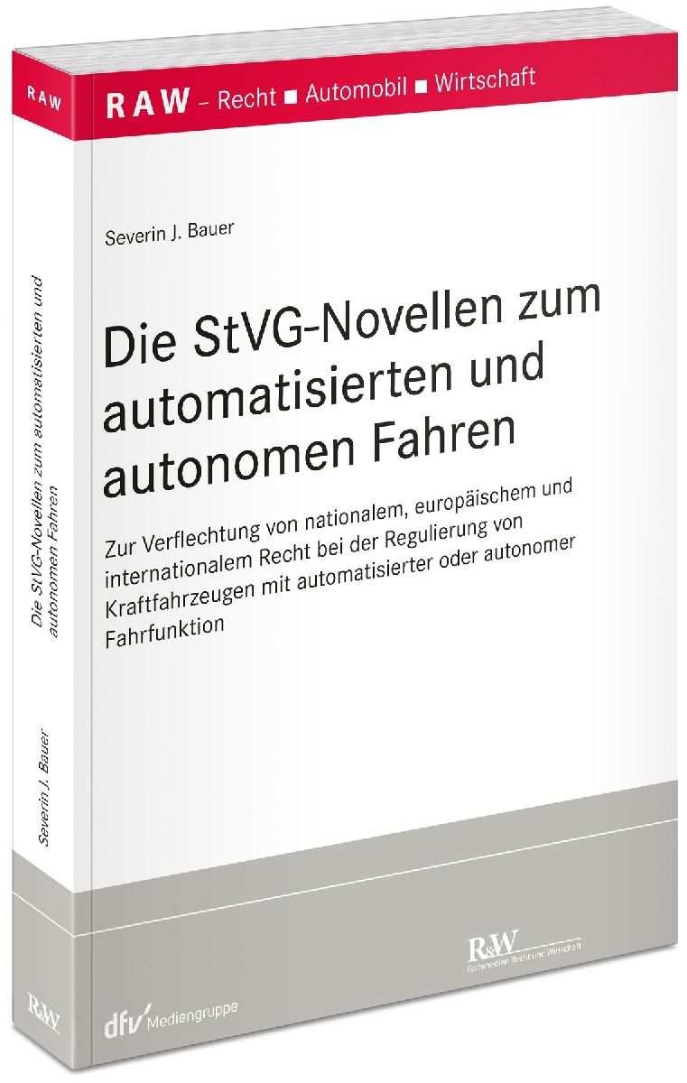 Die StVG-Novellen zum automatisierten und autonomen Fahren