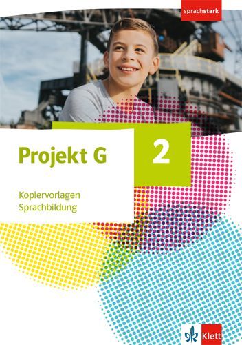 Projekt G Gesellschaftslehre 2. Kopiervorlagen Sprachbildung Klasse 7/8