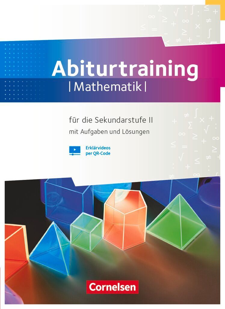 Fundamente der Mathematik Gymnasiale Oberstufe - Übungsmaterialien Sekundarstufe I/II - Abiturtraining