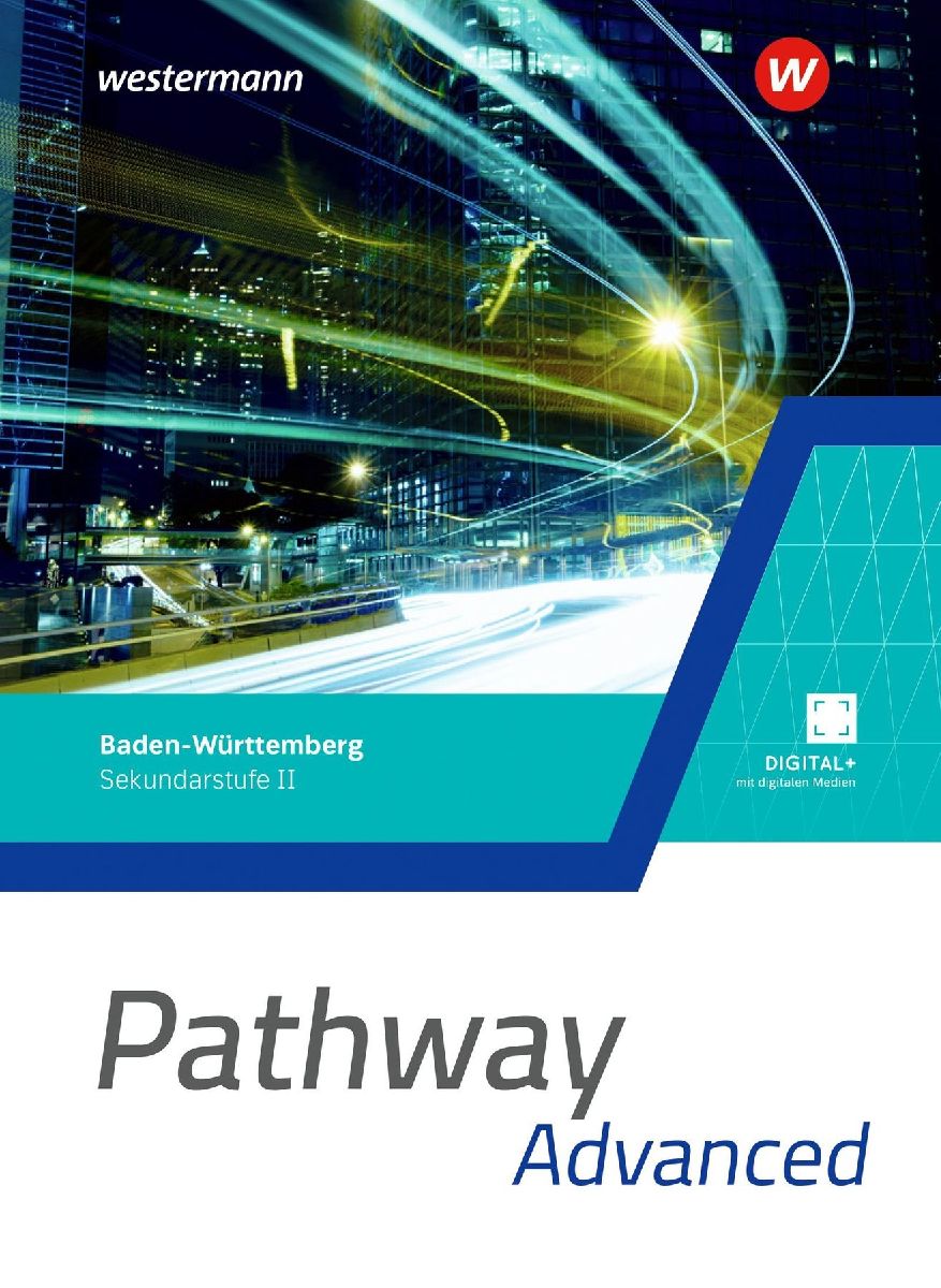 Pathway Advanced 2. Schulbuch. Sekundarstufe II. Ausgabe Baden-Württemberg
