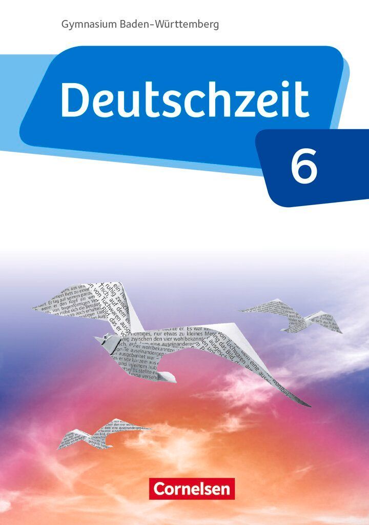 Deutschzeit - Baden-Württemberg Band 6: 10. Schuljahr - Schülerbuch