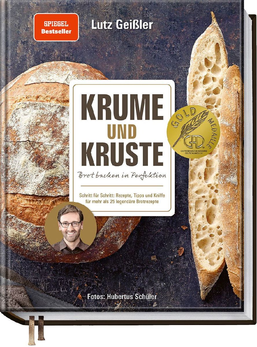Krume und Kruste - Brot backen in Perfektion