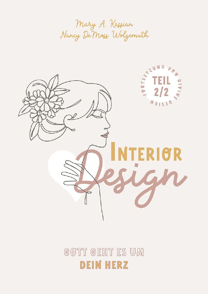 Interior Design - Gott geht es um Dein Herz
