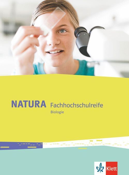 Natura Biologie Fachhochschulreife. Schülerbuch Klassen 11-12 bzw. 11-13