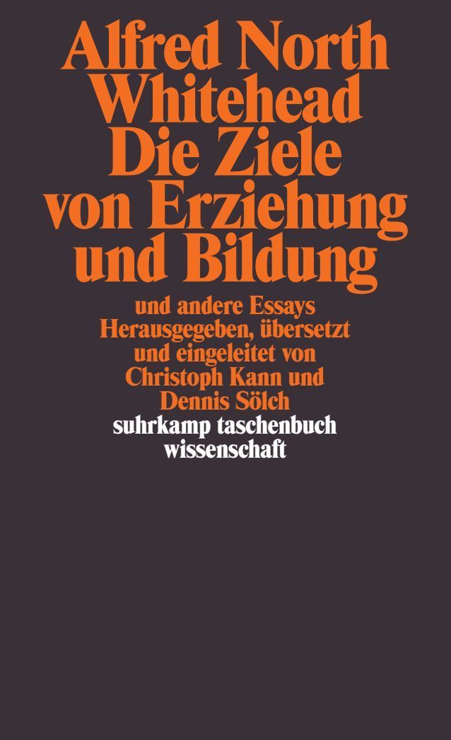 Die Ziele von Erziehung und Bildung und andere Essays