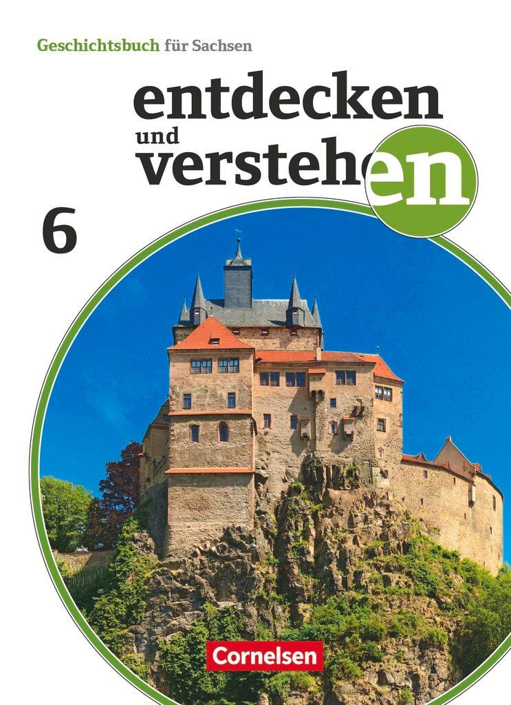 Entdecken und verstehen 6. Schuljahr - Sachsen - Vom Römischen Reich bis zum Mittelalter