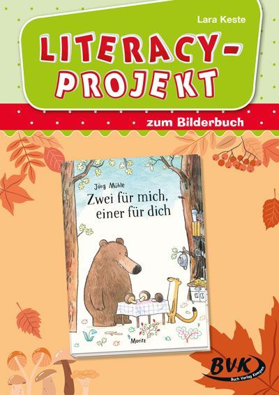 Literacy-Projekt zum Kinderbuch Zwei für mich, einer für dich