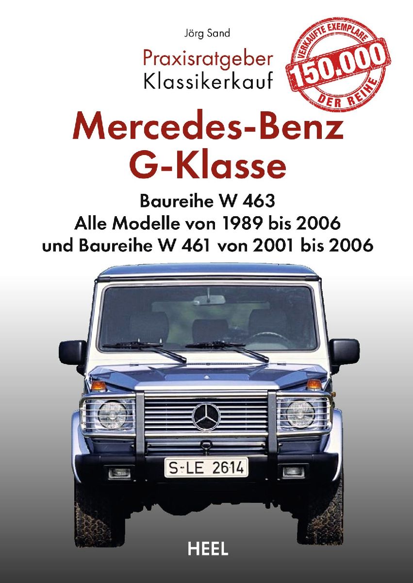 Praxisratgeber Klassikerkauf: Mercedes-Benz G-Klasse Baureihe W 463