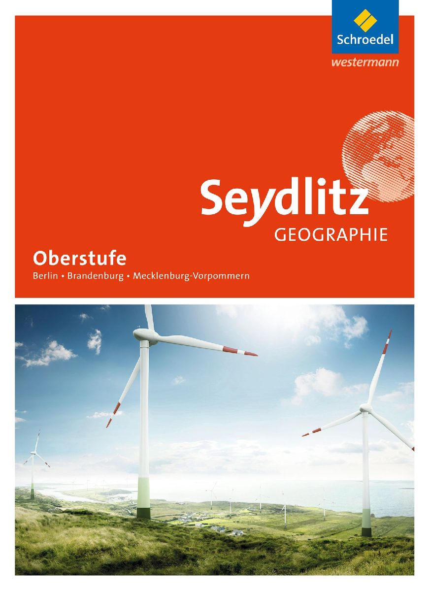 Seydlitz Geographie. Schulbuch. Sekundarstufe 2. Berlin, Brandenburg und Mecklenburg-Vorpommern