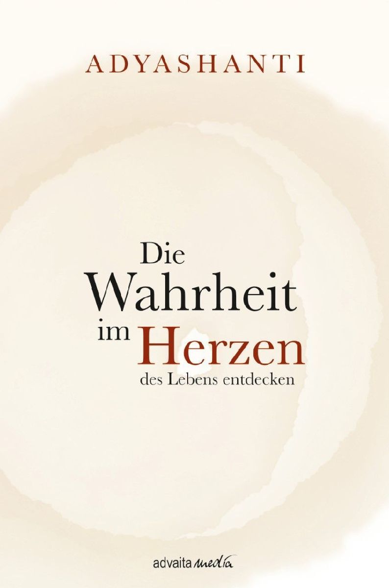Die Wahrheit im Herzen des Lebens entdecken