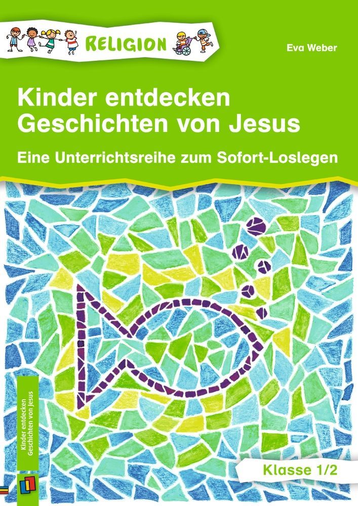 Kinder entdecken Geschichten von Jesus  Klasse 1/2