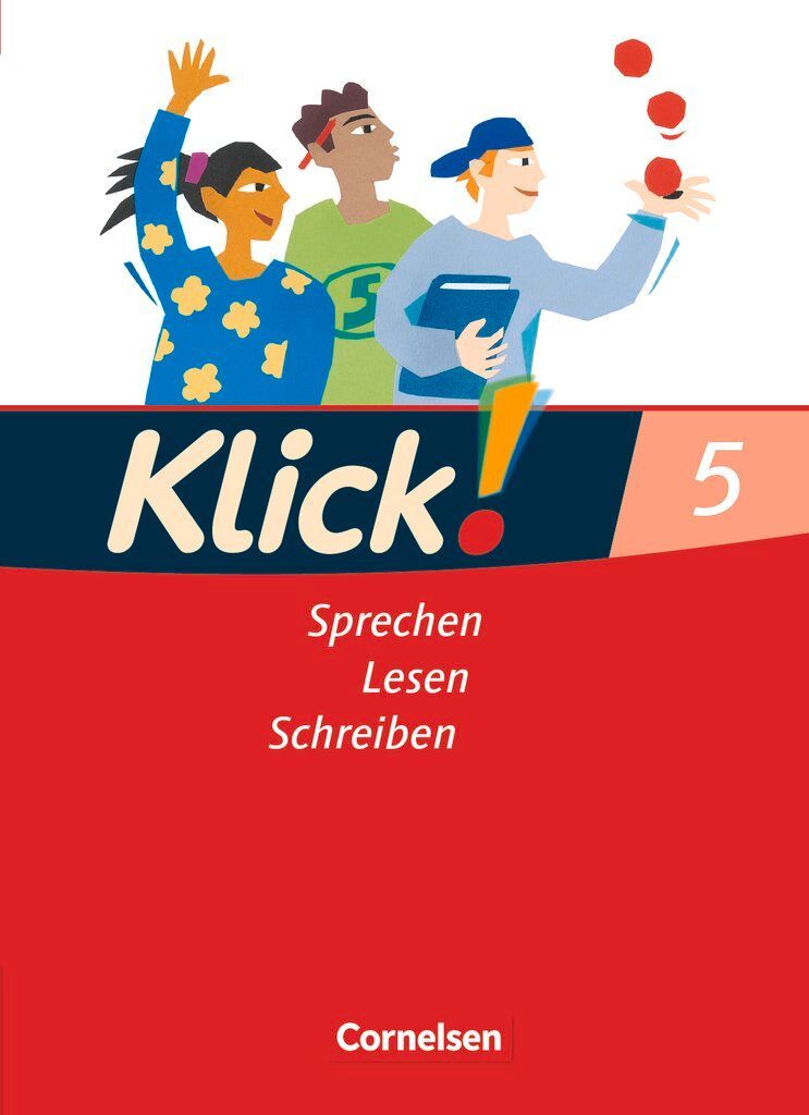 Klick! Deutsch 5. Schuljahr -  Ausgabe 2007 - Sprechen, Lesen, Schreiben - Schulbuch