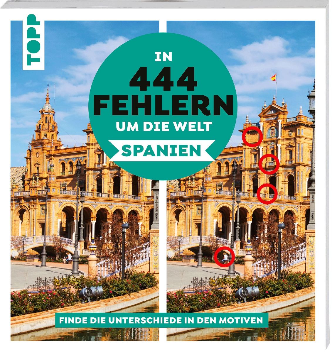 In 444 Fehlern um die Welt - Spanien. Finde die Unterschiede in den schönsten Motiven Spaniens.
