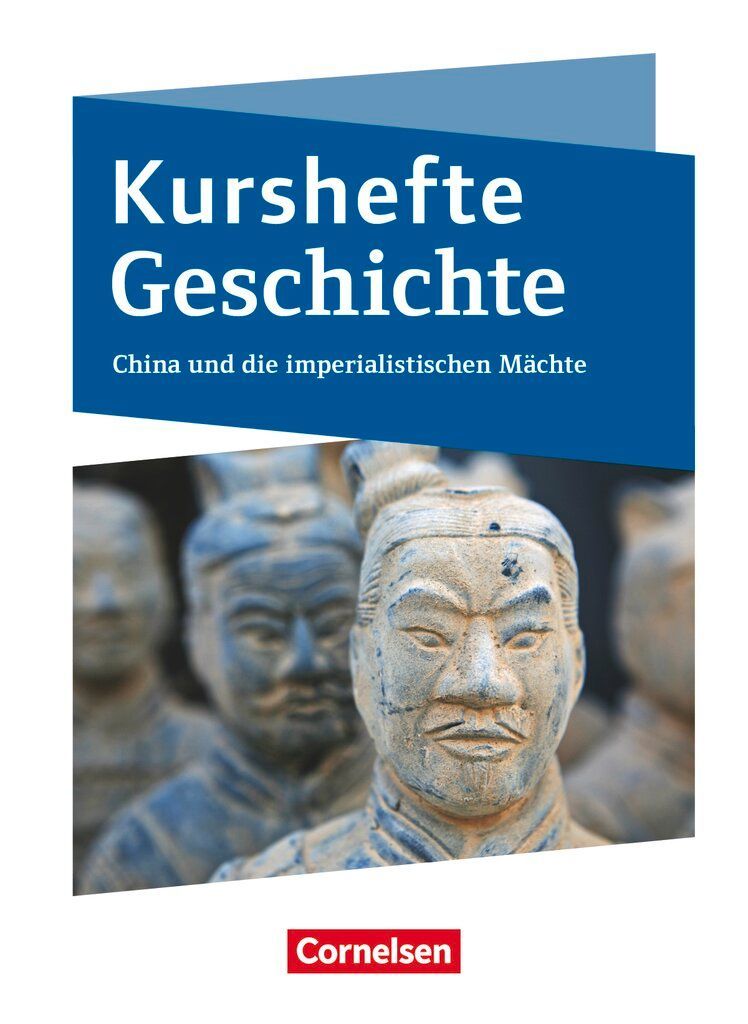Kurshefte Geschichte. Niedersachsen - China und die imperialistischen Mächte - Schülerbuch