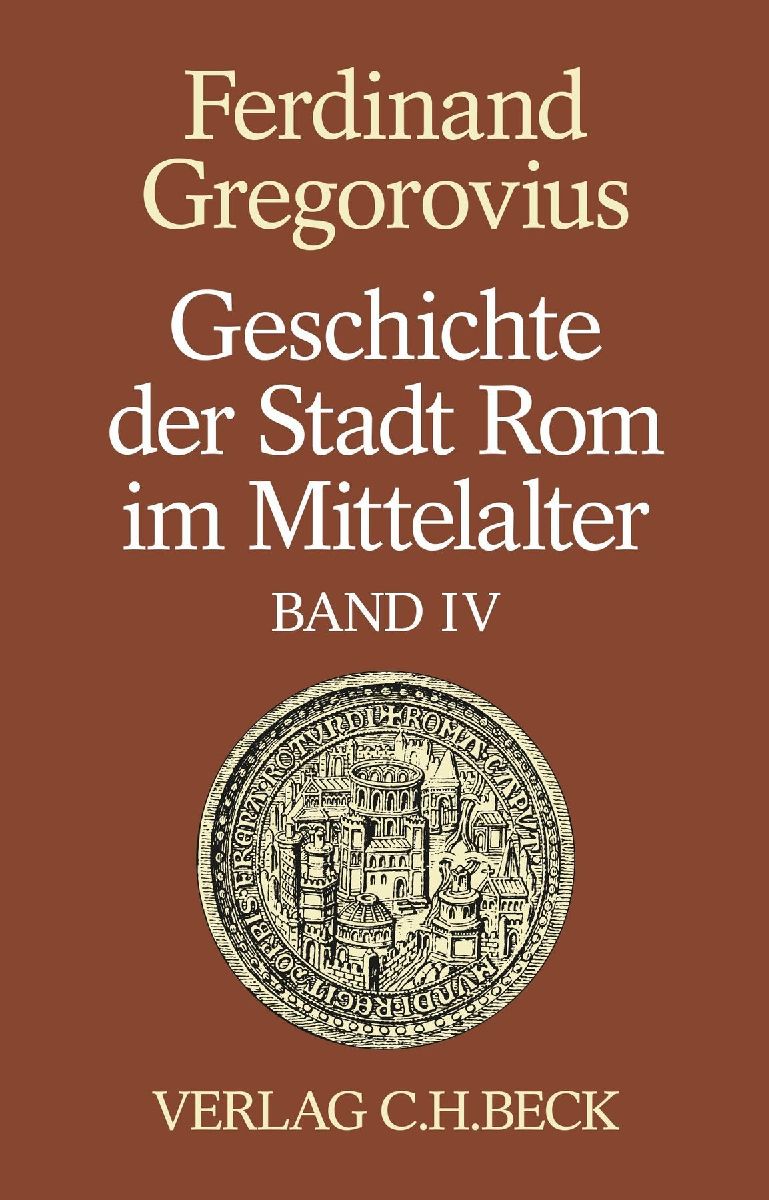 Geschichte der Stadt Rom im Mittelalter Band 4: Einführung. Anhang. Register