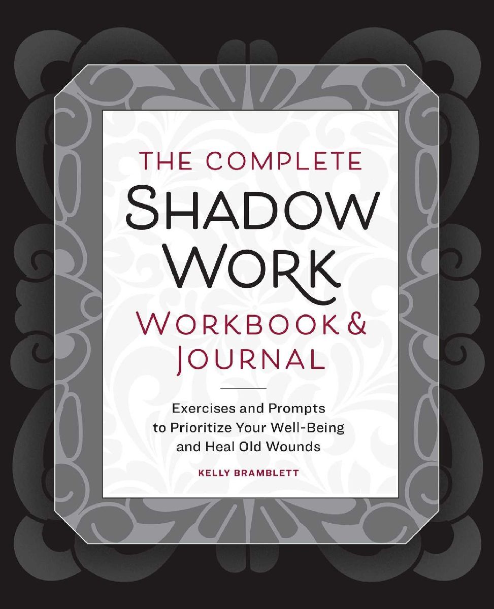The Complete Shadow Work Workbook & Journal