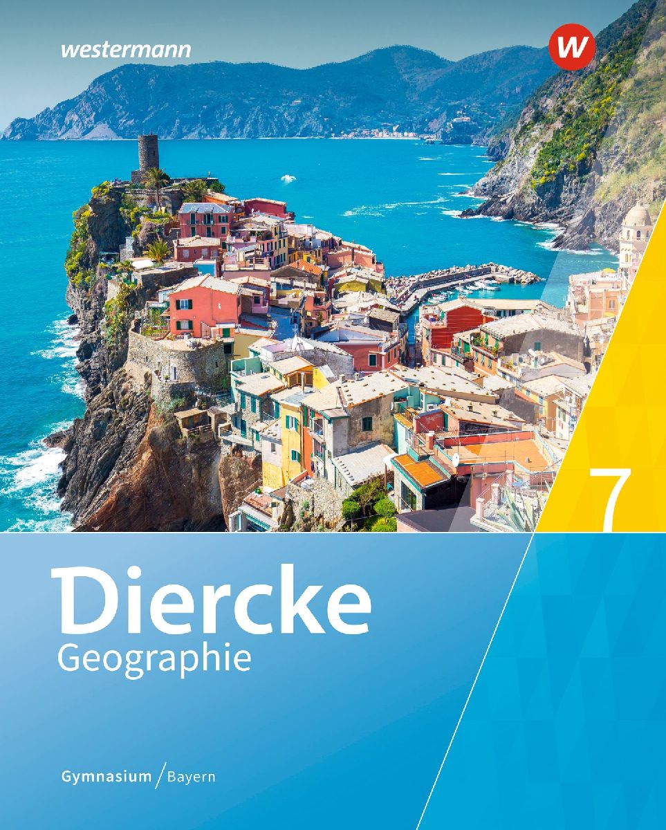 Diercke Geographie 7. Schulbuch. Gymnasien in Bayern