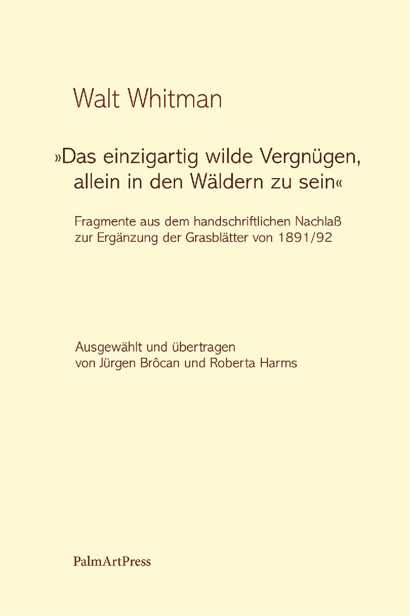 "Das einzigartig wilde Vergnügen, allein in den Wäldern zu sein"