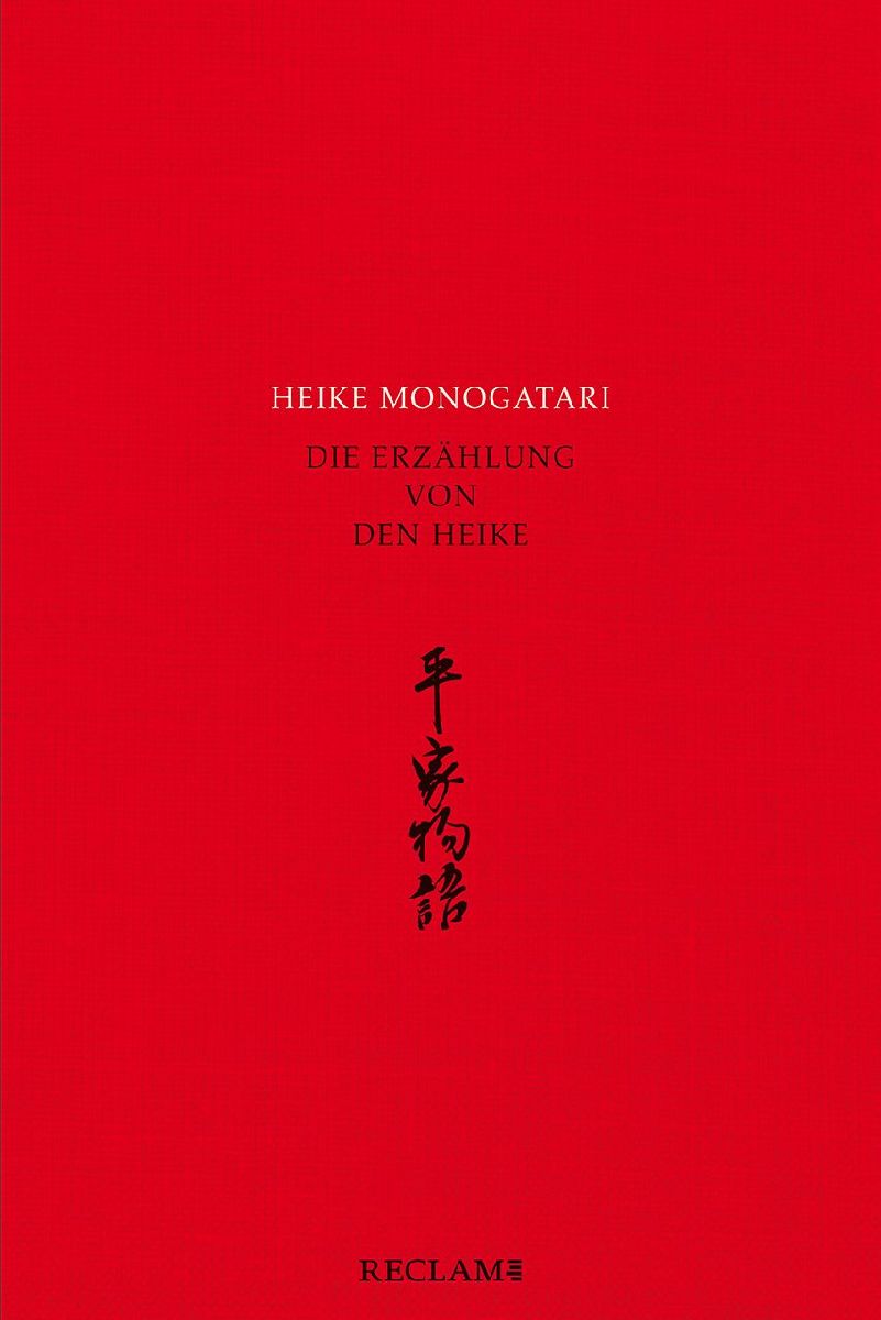 Heike monogatari - Die Erzählung von den Heike - Mittelalterliche japanische Literatur - Reclam