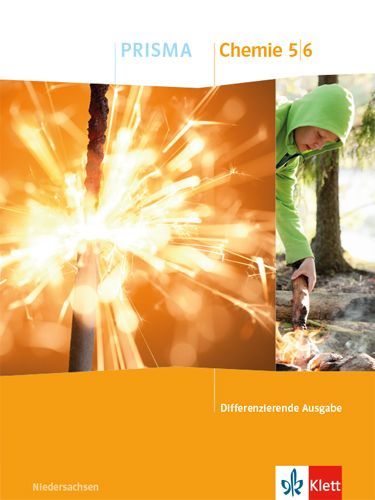 PRISMA Chemie 5/6. Schülerbuch Klasse 5/6. Differenzierende Ausgabe Niedersachsen