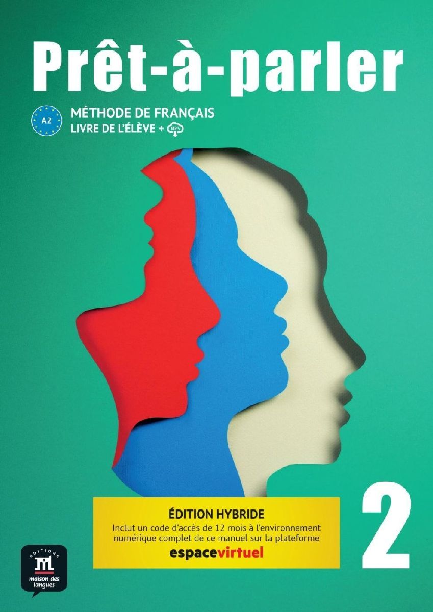 Prêt-à-parler 2 A2 - Édition hybride. Livre de l'élève + code d'accès aux ressources numériques de ce manuel sur la plateforme Espace virtuel