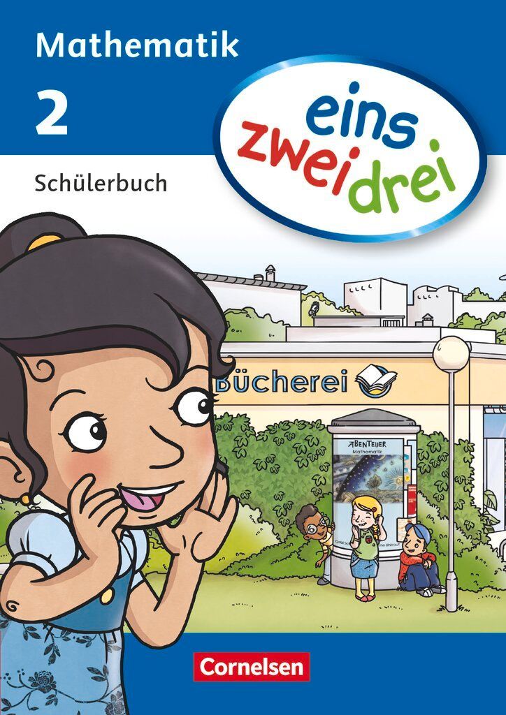 eins zwei drei - Mathematik 2. Schuljahr. Schülerbuch