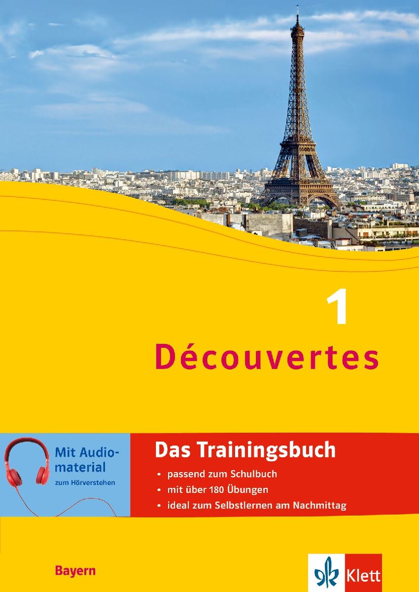 Découvertes 1 Bayern (ab 2017) - Das Trainingsbuch zum Schulbuch 1. Lernjahr