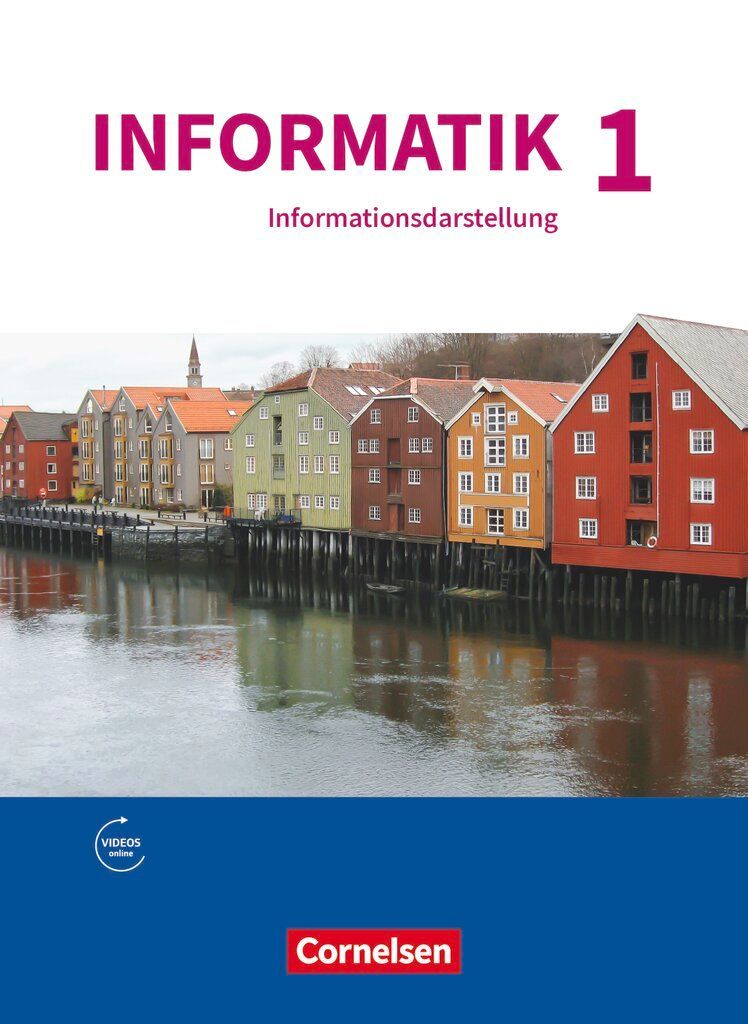 Informatik Band 1 - Natur und Technik: Informationsdarstellung - Gymnasium Bayern