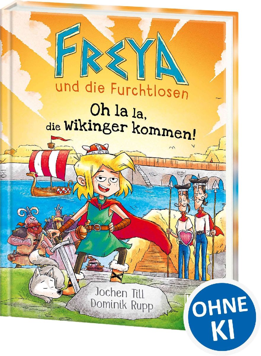 Freya und die Furchtlosen (Band 3) - Oh la la, die Wikinger kommen!