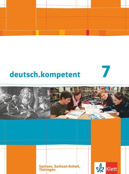 deutsch.kompetent. Schülerbuch 7. Klasse mit Onlineangebot. Ausgabe für Sachsen, Sachsen-Anhalt und Thüringen