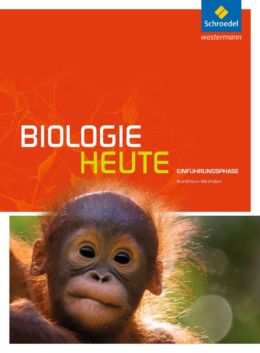 Biologie heute. Einführungsphase: Schulbuch. Nordrhein-Westfalen