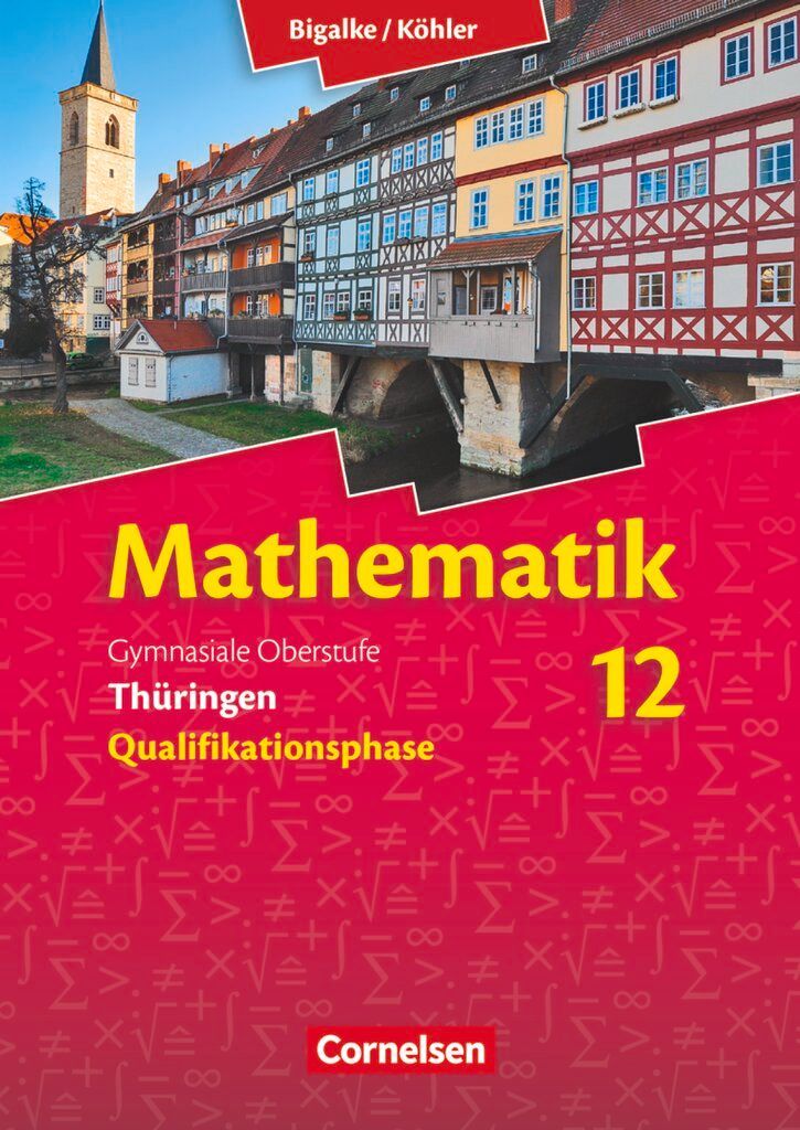 Bigalke/Köhler: Mathematik 02. Schülerbuch mit CD-ROM. Sekundarstufe II Thüringen